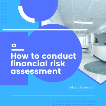 Why Conduct a Financial Risk Assessment