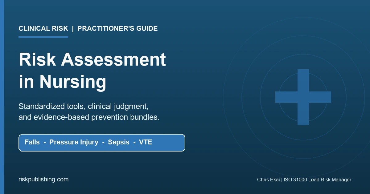 Risk Assessment in Nursing: A Practitioner’s Guide