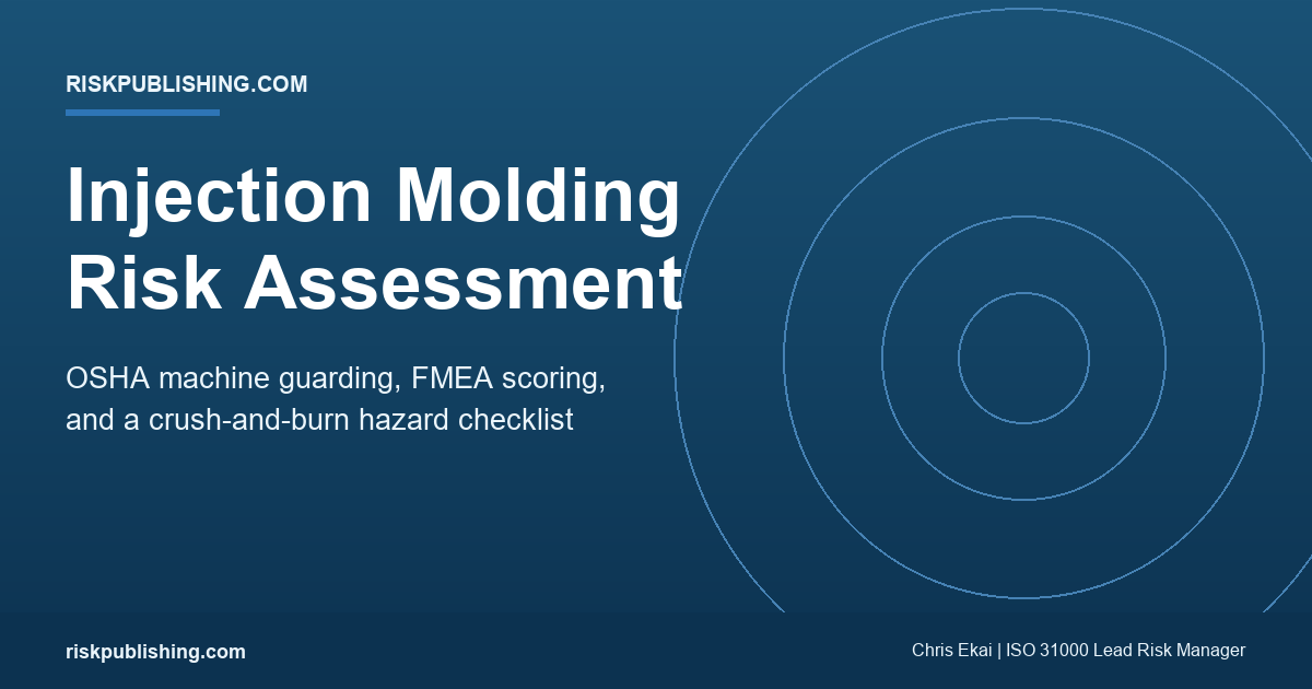 Injection Molding Risk Assessment: A 2026 Guide to OSHA Guarding and FMEA