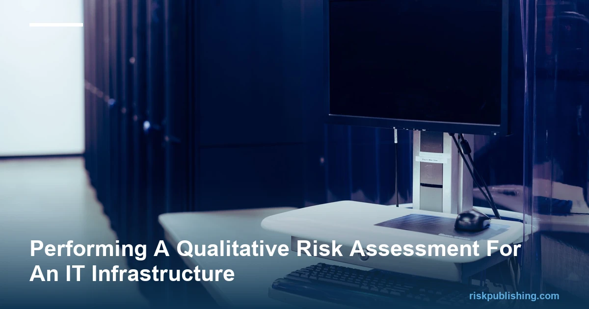 Qualitative risk assessment for IT infrastructure, shown as a five-by-five likelihood and impact grid, riskpublishing.com featured image