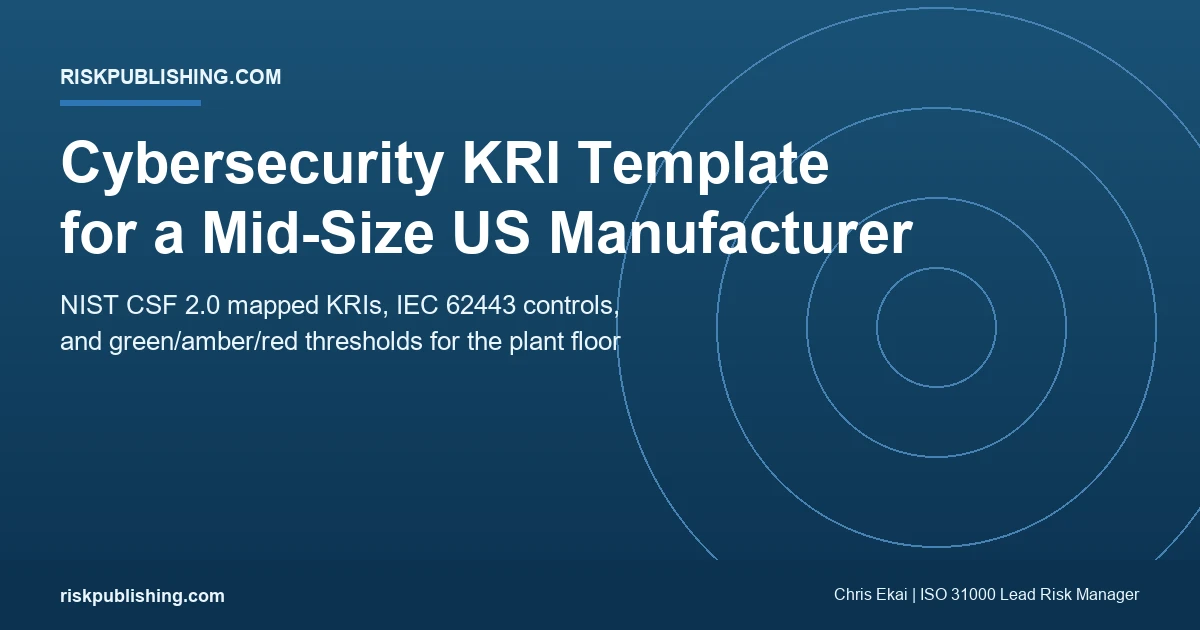 Featured image for cybersecurity KRI template for a mid-size US manufacturer on navy gradient hero showing the NIST CSF 2.0 mapped KRIs and plant floor controls