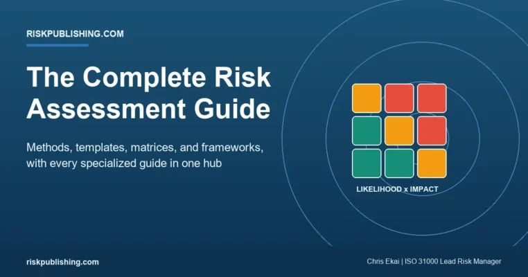 The Complete Risk Assessment Guide: Methods, Templates, and Frameworks risk assessment