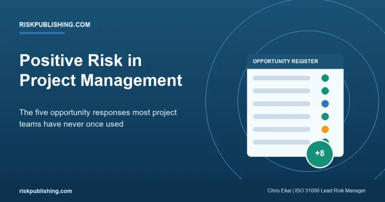 Positive Risk in Project Management: How to Find, Own and Capture the Upside
